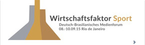Wirtschaftsfaktor Sport – Deutsch-Brasilianisches Medienforum